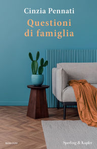 Title: Questioni di famiglia, Author: Cinzia Pennati