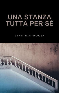 Title: Una stanza tutta per sé (tradotto), Author: Virginia Woolf