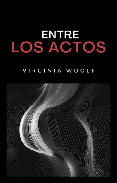 Entre los actos (traducido) by Virginia Woolf eBook Barnes & Noble®