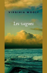 Title: Les vagues (traduit), Author: Virginia Woolf