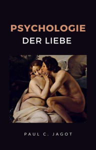 Title: Psychologie der liebe (übersetzt), Author: Paul C. Jagot