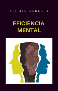 Title: Eficiência mental (traduzido), Author: Arnold Bennett