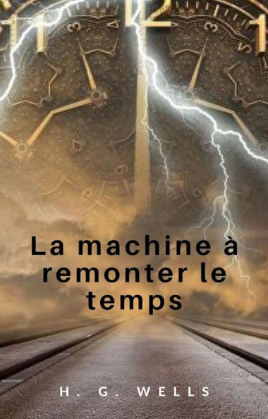La machine à remonter le temps (traduit)