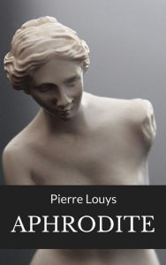 Title: Aphrodite (traduit), Author: Pierre louys