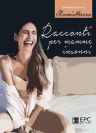 Title: Racconti per mamme insonni, Author: Benedetta de Perna