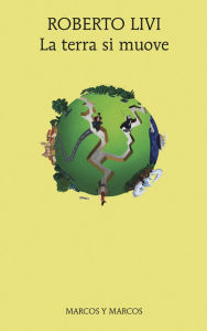 Title: La terra si muove, Author: Roberto Livi