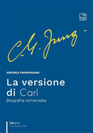 Title: La versione di Carl: Biografia romanzata, Author: Andrea Pamparana
