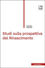 Studi sulla prospettiva del Rinascimento