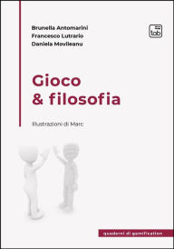 Title: Gioco & filosofia, Author: Brunella Antomarini