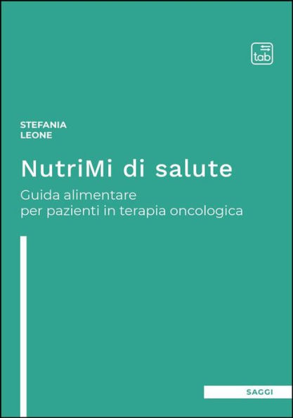 NutriMi di salute: Guida alimentare per pazienti in terapia oncologica