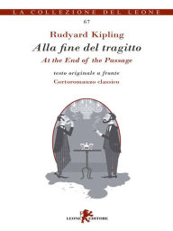 Title: Alla fine del tragitto, Author: Rudyard Kipling