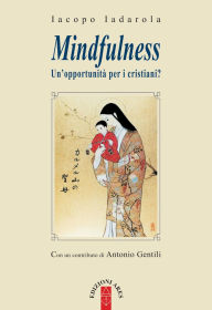 Title: Mindfulness: Un'opportunità per i cristiani?, Author: Iacopo Iadarola