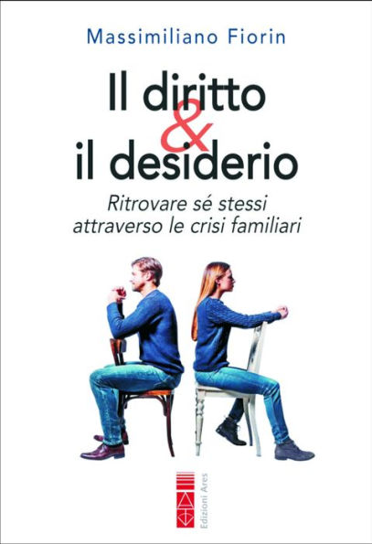 Il diritto & il desiderio: Ritrovare sé stessi attraverso le crisi familiari