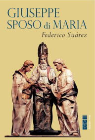 Title: Giuseppe sposo di Maria, Author: Suárez Federico