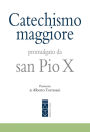 Catechismo maggiore: Promulgato da san Pio X