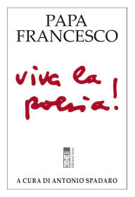 Title: Viva la poesia!, Author: Pope Francis
