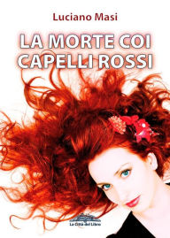 Title: La morte coi capelli rossi, Author: Luciano Masi