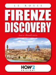 Title: FIRENZE Discovery: Guida Turistica, Author: Luca Gambirasio