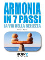 Armonia in 7 passi: La Via della Bellezza