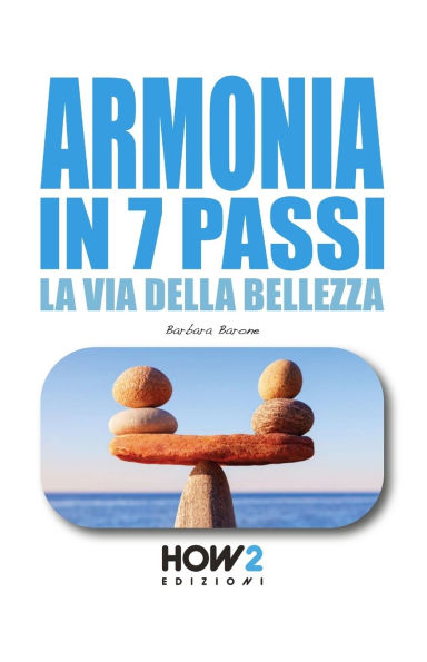 Armonia in 7 Passi: La Via della Bellezza