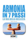 Armonia in 7 Passi: La Via della Bellezza