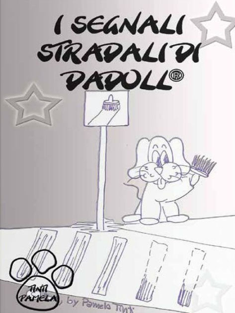 I Segnali Stradali Di Dadoll By Pamela Tinti Nook Book Ebook Barnes Noble