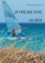 La mer, une voile...un rêve