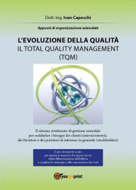 Title: L'evoluzione della qualità. Il Total Quality Management (TQM), Author: Ivan Capecchi