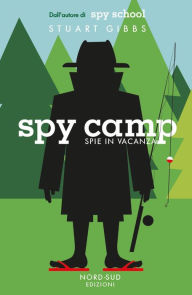 Title: Spy Camp, Author: Stuart Gibbs