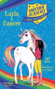 Title: Unicorn academy. Layla e Dancer, Author: Julie Sykes