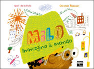 Title: Milo immagina il mondo / Milo Imagines the World, Author: Matt de la Peña
