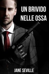 Title: Un brivido nelle ossa, Author: Jane Seville