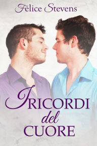 Title: I ricordi del cuore, Author: Felice Stevens