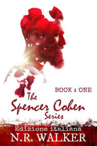 Title: Spencer Cohen 1: Edizione italiana, Author: N. R. Walker
