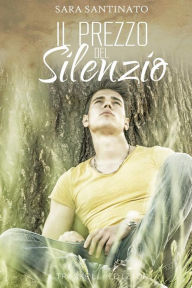 Title: Il prezzo del silenzio, Author: Sara Santinato