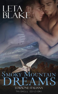Title: Smoky Mountain Dreams: Edizione italiana, Author: Leta Blake