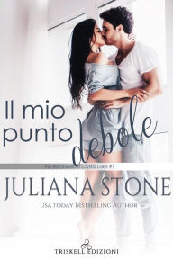 Title: Il mio punto debole, Author: Juliana Stone