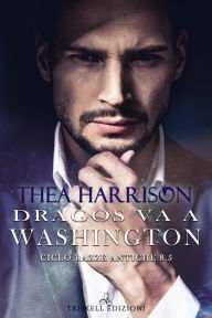 Title: Dragos va a Washington, Author: Thea Harrison