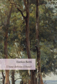 Title: È bene definire il Bene?, Author: Enrico Berti