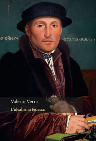Title: L'idealismo tedesco, Author: Valerio Verra