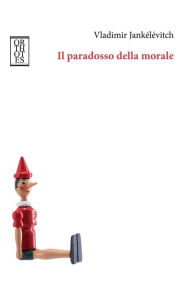 Title: Il paradosso della morale, Author: Vladimir Jank l vitch