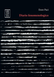 Title: Diario fenomenologico, Author: Enzo Paci