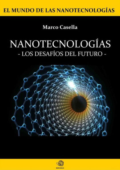 Nanotecnologías - Los desafios del futuro