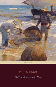 Title: Os Trabalhadores do Mar, Author: Victor Hugo