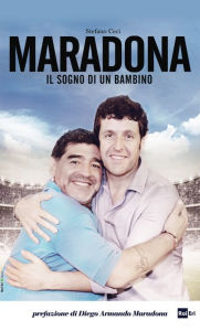 Title: MARADONA: Il sogno di un bambino, Author: Stefano Ceci