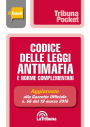 Codice delle leggi antimafia e norme complementari: Prima edizione 2016 Collana Pocket