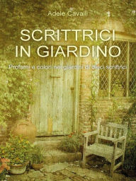 Title: Scrittrici in Giardino, Author: Adele Cavalli