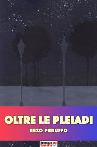 Title: Oltre le Pleiadi, Author: Enzo Peruffo