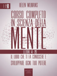 Title: Corso completo in Scienza della Mente: Ebook 3: lezioni 14-20, Author: Helen Wilmans