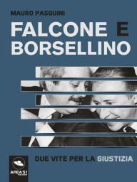 Title: Falcone e Borsellino. Due vite per la giustizia, Author: Mauro Pasquini